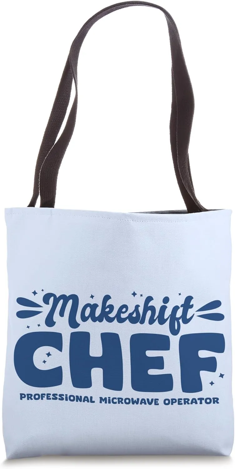 Funny Makeshift Chef Microwave Home Low Effort Cook Humor Tote Bag