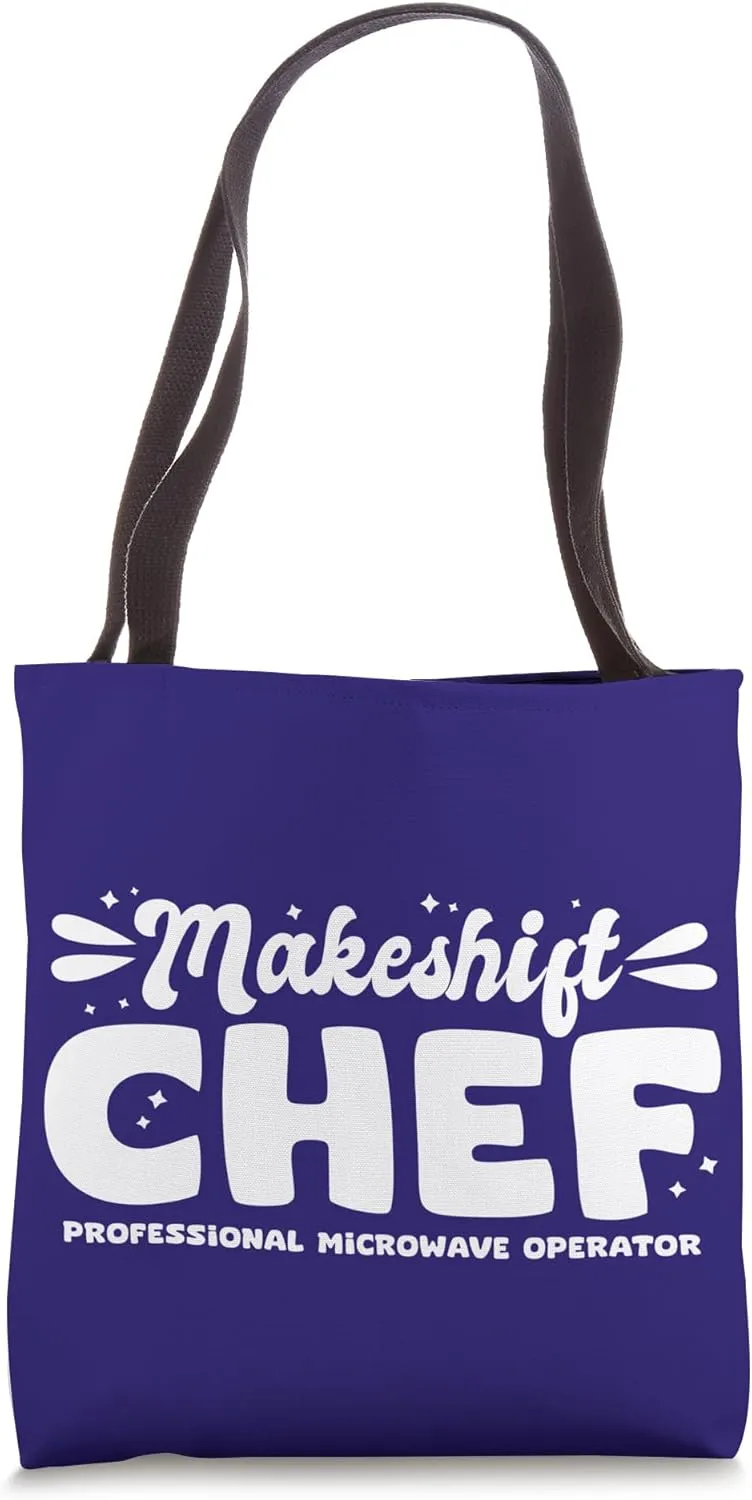 Funny Makeshift Chef Microwave Home Low Effort Cook Humor Tote Bag